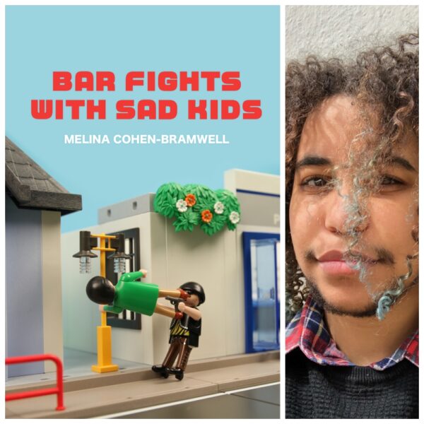 Bar Fights with Sad Kids by Melina Cohen-Bramwell
