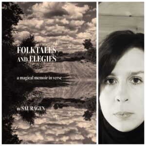Folktales and Elegies: a magical memoir in verse by Sal Ragen