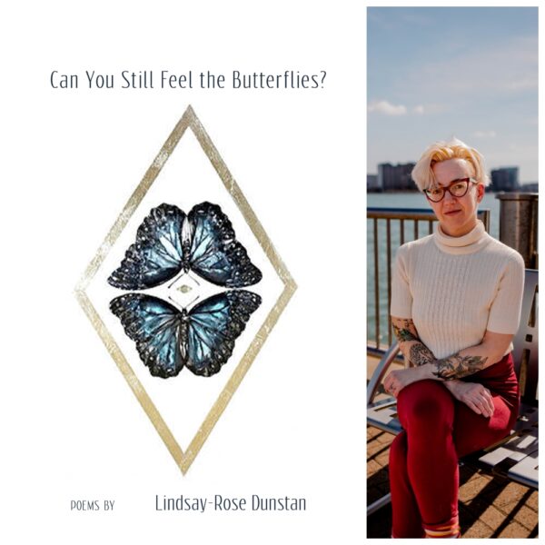 Can You Still Feel the Butterflies? by Lindsay-Rose Dunstan
