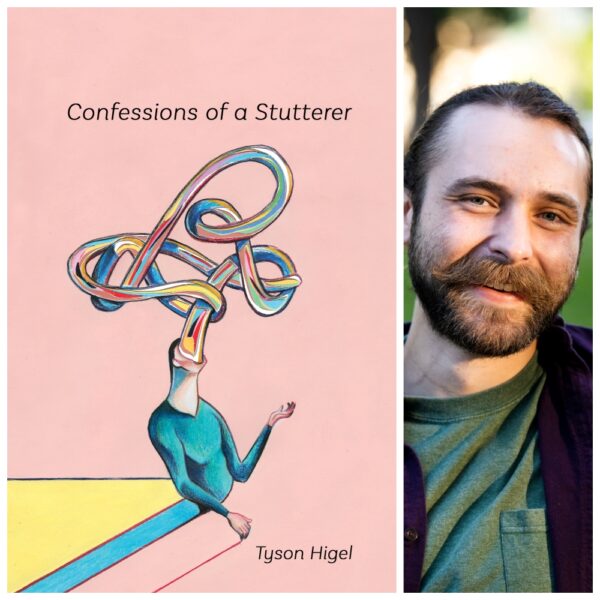 Confessions of a Stutterer by Tyson Higel