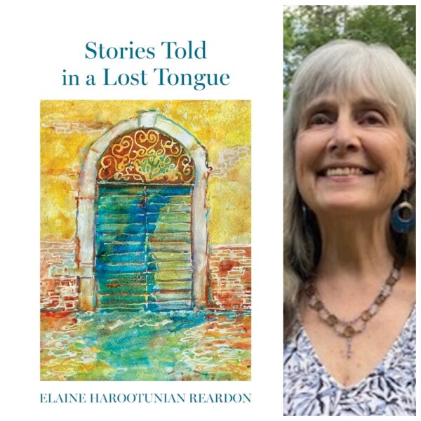 Stories Told in a Lost Tongue by Elaine Harootunian Reardon