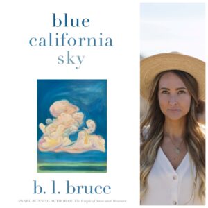 Blue California Sky by B. L. Bruce