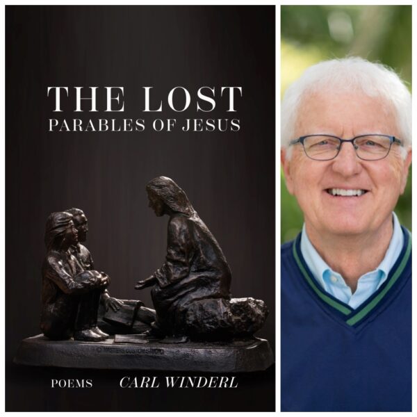 The Lost Parables of Jesus by Carl Winderl