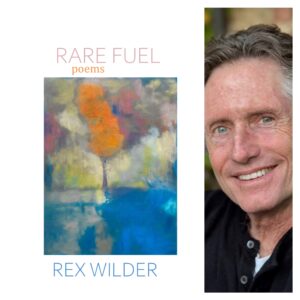 Rare Fuel by Rex Wilder "WINNER OF THE 2023 The Donna Wolf-Palacio Poetry Prize"