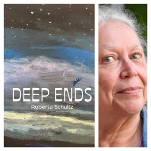DEEP ENDS by Roberta Schultz