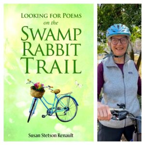 Looking for Poems on the Swamp Rabbit Trail by Susan Stetson Renault