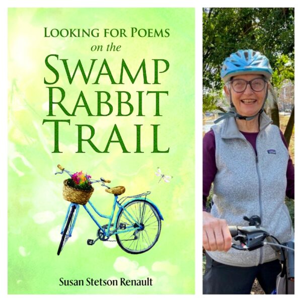 Looking for Poems on the Swamp Rabbit Trail by Susan Stetson Renault
