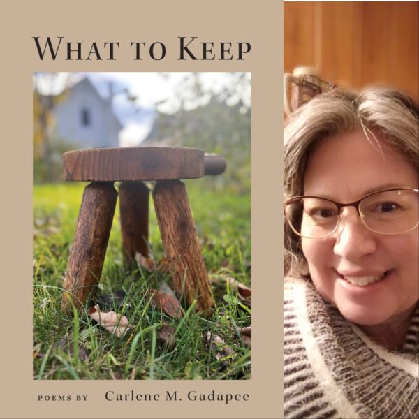 What to Keep by  Carlene M. Gadapee