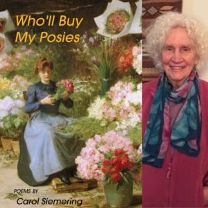 Who'll Buy My Posies by Carol Siemering