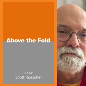 Above the Fold by Scott Ruescher