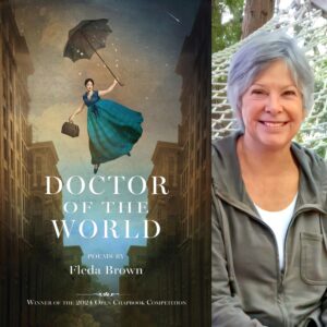 DOCTOR OF THE WORLD by Fleda Brown - 2024 Open Chapbook Winner