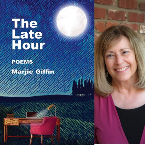 The Late Hour -- Poems by Marjie Giffin