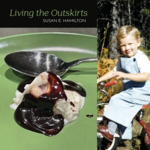 Living the Outskirts by Susan E. Hamilton