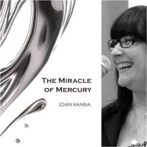 THE MIRACLE OF MERCURY by Joan Hanna