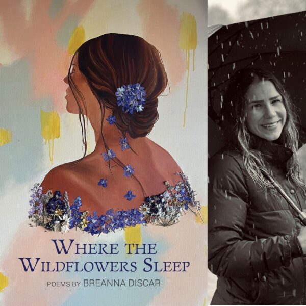 Where the Wildflowers Sleep by Breanna Discar