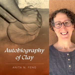 Autobiography of Clay by Anita Feng