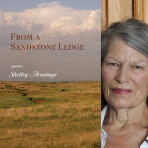 From a Sandstone Ledge: Poems by Shelley Armitage