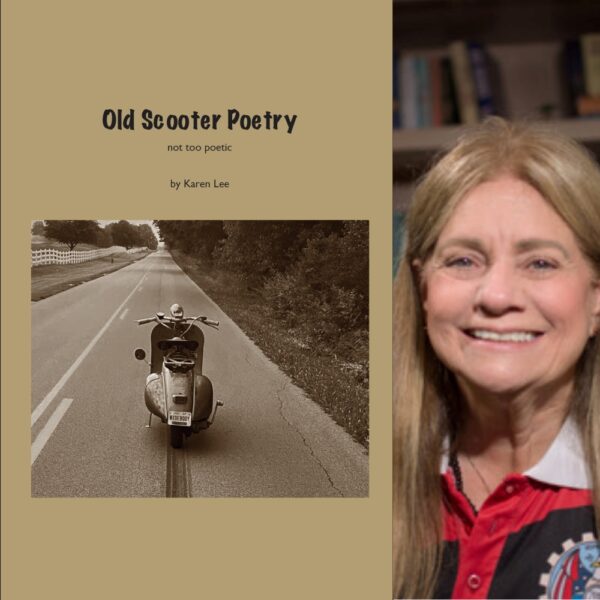 Old Scooter Poetry by Karen Lee