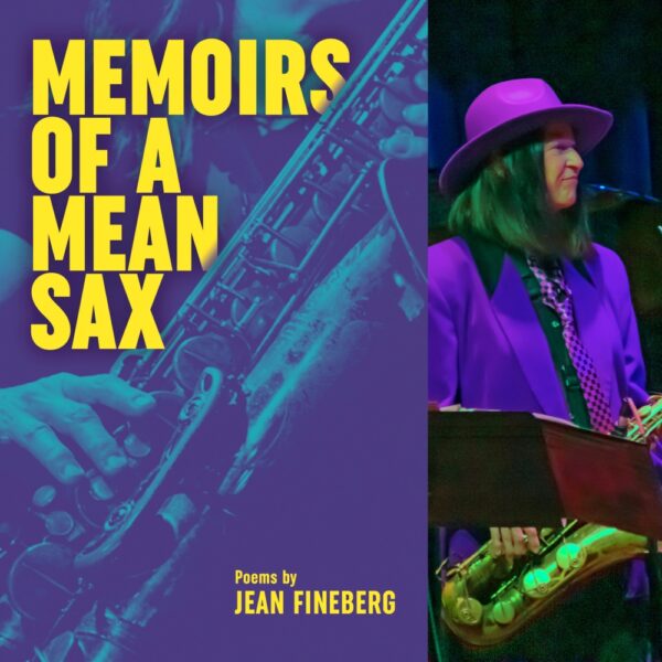 Memoirs of a Mean Sax by Jean Fineberg