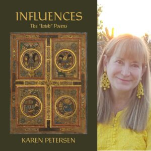 Influences: The "Irish" Poems by Karen Petersen