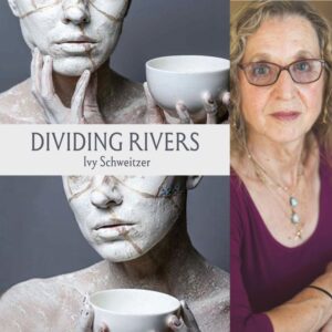 Dividing Rivers by Ivy Schweitzer