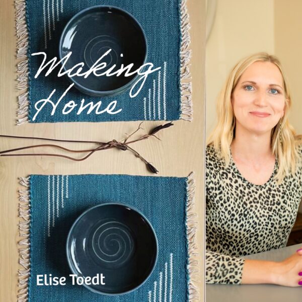 Making Home by Elise Toedt