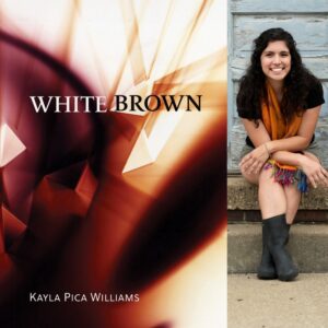 White Brown by Kayla Pica Williams