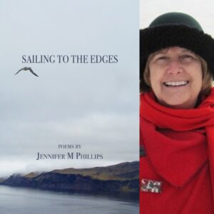 Sailing To the Edges by Jennifer M Phillips