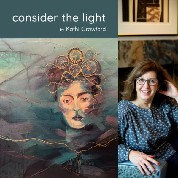 consider the light by Kathi Crawford