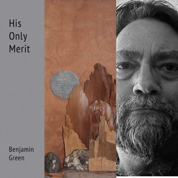 His Only Merit by Benjamin Green