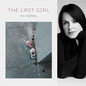 The Last Girl by M.R. Mandell