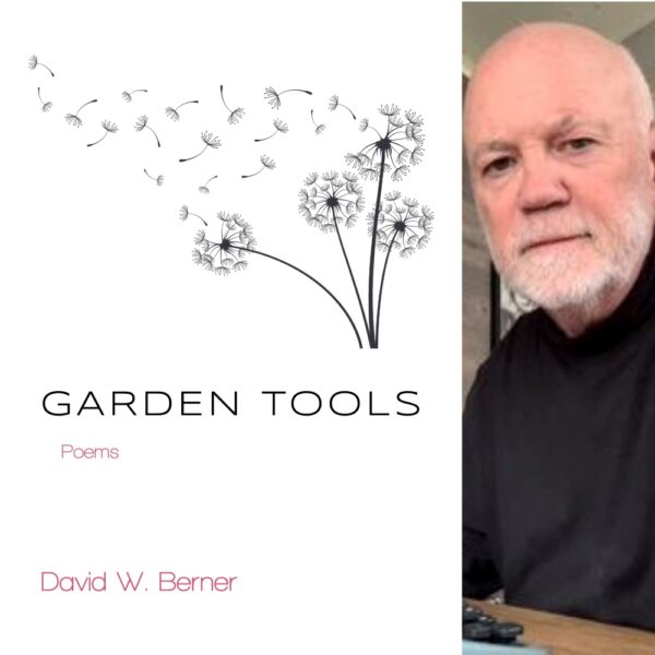 Garden Tools: Poems by David W. Berner