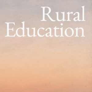 Rural Education by Evan P. Schneider