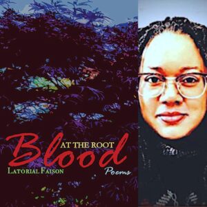 Blood at the Root by Latorial Faison