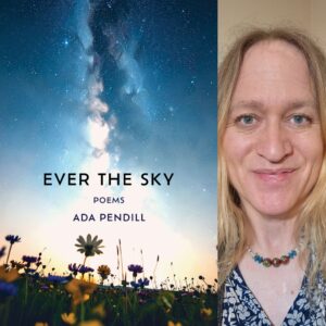 Ever the Sky by Ada Pendill