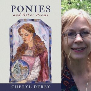 Ponies and Other Poems by Cheryl Derby