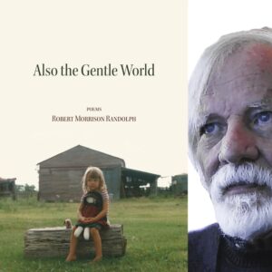 Also the Gentle World by Robert Morrison Randolph