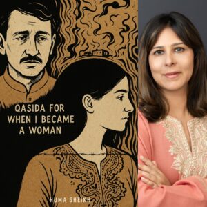 QASIDA FOR WHEN I BECAME A WOMAN by Huma Sheikh- NWVS #191