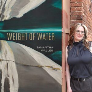 Weight of Water by Samantha Wallen