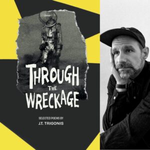 Through the Wreckage by J.T. Trigonis