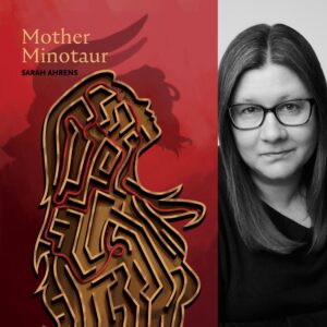 Mother Minotaur by Sarah Ahrens