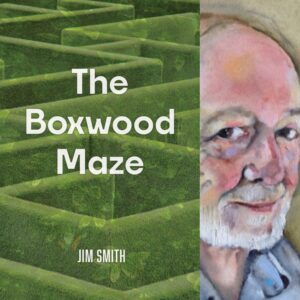 The Boxwood Maze by Jim Smith