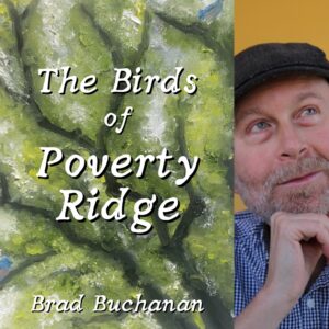The Birds of Poverty Ridge by Brad Buchanan