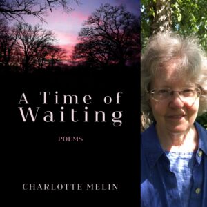 A Time of Waiting. Poems by Charlotte Melin