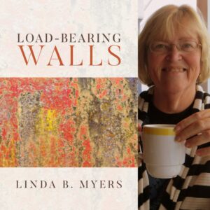 LOAD-BEARING WALLS by Linda B. Myers