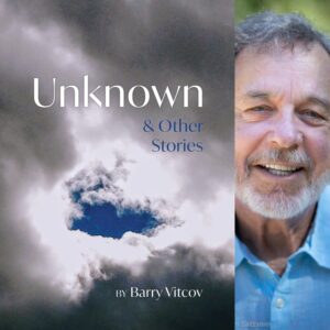 Unknown & Other Stories by Barry Vitcov