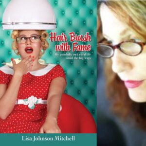 Hair Brush with Fame by Lisa Johnson Mitchell