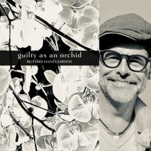 guilty as an orchid by Richard Haney-Jardine