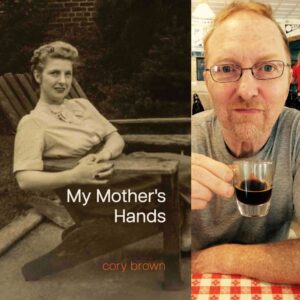 My Mother's Hands by cory brown