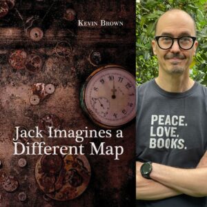 Jack Imagines a Different Map by Kevin Brown